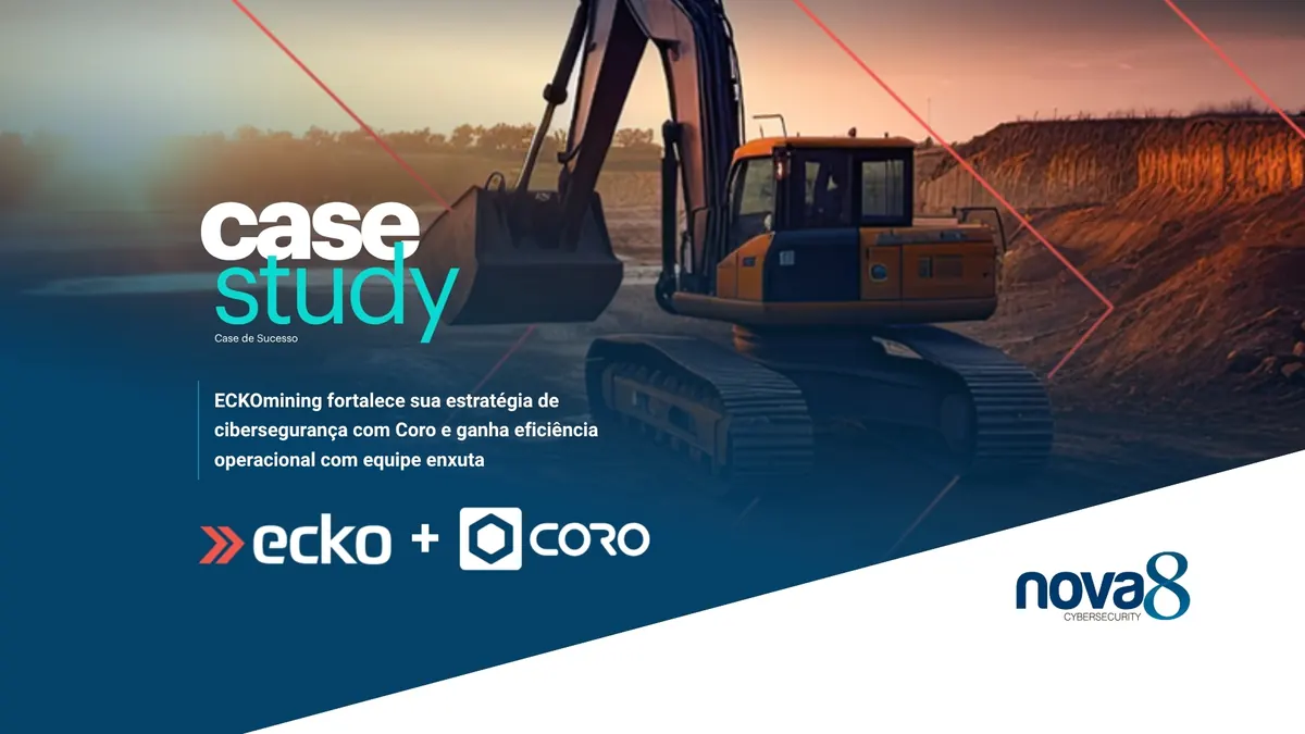 Case de sucesso: ECKOmining fortalece sua estratégia de cibersegurança com Coro e ganha eficiência operacional com equipe enxuta