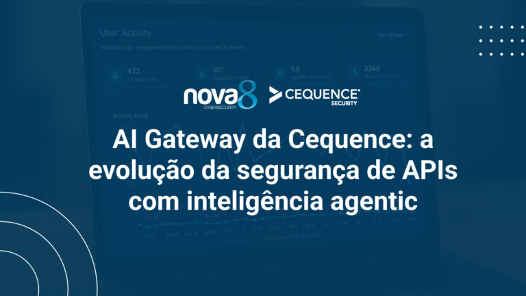 Imagem promocional do lançamento do AI Gateway da Cequence pela Nova8, com título em destaque sobre evolução da segurança de APIs com inteligência agentic.