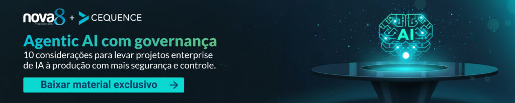 Banner da Nova8 e Cequence sobre Agentic AI com governança, destacando material com 10 considerações para projetos enterprise de IA em produção.