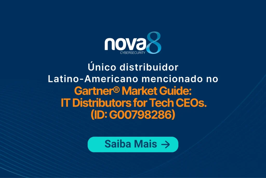 Nova8, único distribuidor latino-americano mencionado no Gartner® Market Guide: IT Distributors for Tech CEOs (ID G00798286). Saiba mais.
