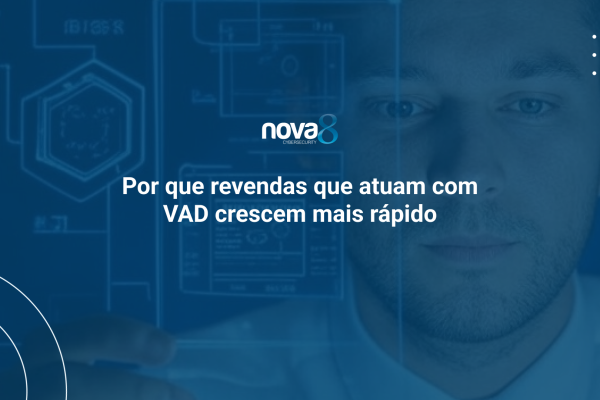 Executivo observando visualizações digitais com o título "Por que revendas que atuam com VAD crescem mais rápido" e logotipo da Nova8 no centro da imagem.