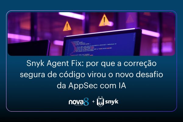 Snyk Agent Fix por que a correção segura de código virou o novo desafio da AppSec com IA
