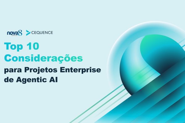 Top 10 Considerações para Projetos Enterprise de Agentic AI